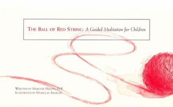 Paperback The Ball of Red String: A Guided Meditation for Children Book