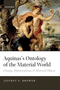 Paperback Aquinas's Ontology of the Material World: Change, Hylomorphism, and Material Objects Book