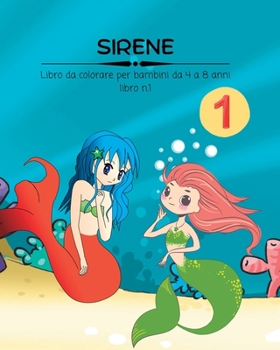 SIRENE Libro da Colorare n.1: Divertente libro attività per bambini da 4 a 8 anni di età. Un regalo perfetto