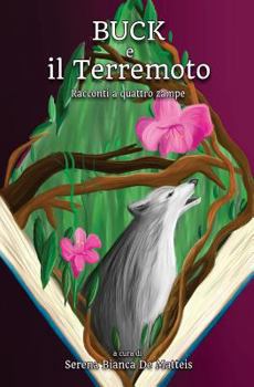 Paperback Buck e il Terremoto: Racconti a quattro zampe [Italian] Book