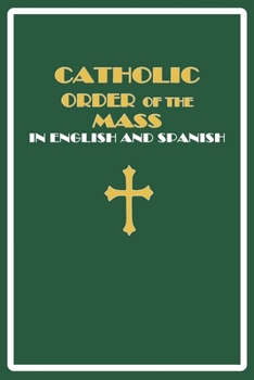 Paperback Catholic Order of the Mass in English and Spanish: (Green Cover Edition) Book