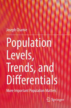 Paperback Population Levels, Trends, and Differentials: More Important Population Matters Book