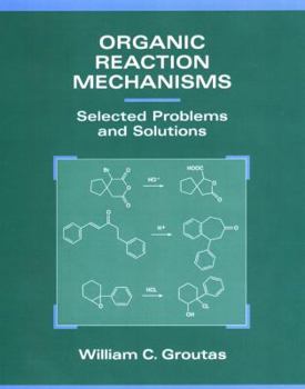 Paperback Organic Reaction Mechanisms: Selected Problems and Solutions Book