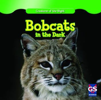 Bobcats in the Dark - Book  of the Creatures of the Night
