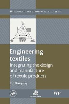 Hardcover Engineering Textiles: Integrating the Design and Manufacture of Textile Products Book