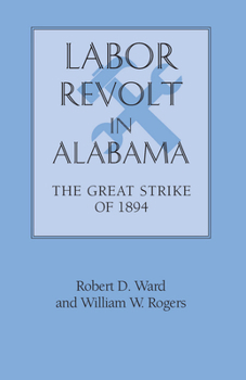 Paperback Labor Revolt in Alabama: The Great Strike of 1894 Book