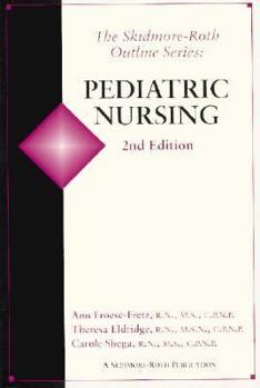 Pediatric Nursing (The Skidmore Roth Outline Series)