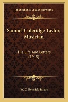 Samuel Coleridge Taylor, Musician: His Life and Letters