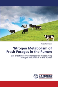 Paperback Nitrogen Metabolism of Fresh Forages in the Rumen Book