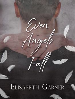 Paperback Even Angels Fall (Love Prevails) Book