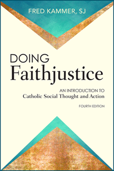 Paperback Doing Faithjustice: An Introduction to Catholic Social Thought and Action Book