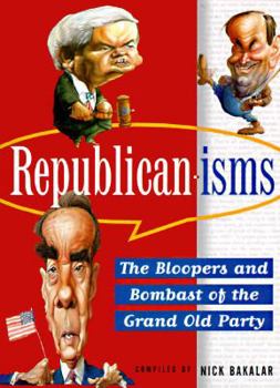 Paperback Republican-Isms: The Bloopers and Bombast of the Grand Old Party Book