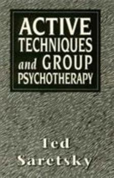Paperback Active Techniques and Group Psychotherapy (Master Work) Book