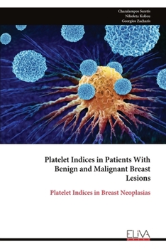 Paperback Platelet Indices in Patients With Benign and Malignant Breast Lesions Book