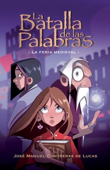 Paperback La Batalla de las Palabras I -La Feria Medieval- [Spanish] Book