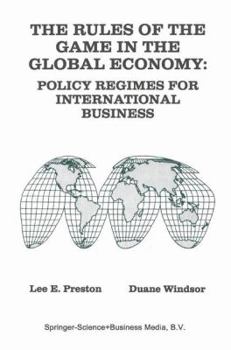 Paperback The Rules of the Game in the Global Economy: Policy Regimes for International Business Book