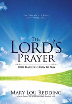 Paperback The Lord's Prayer: Jesus Teaches Us How to Pray Book