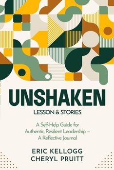 Paperback UNSHAKEN: A Guide for Authentic Resilient Leadership Book