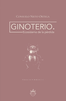 Paperback Ginoterio. Ecosistema de la pérdida [Spanish] Book