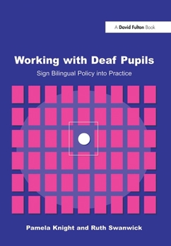 Paperback Working with Deaf Children: Sign Bilingual Policy into Practice Book
