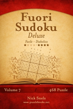 Paperback Fuori Sudoku Deluxe - Da Facile a Diabolico - Volume 7 - 468 Puzzle [Italian] Book