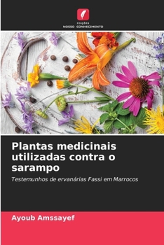 Paperback Plantas medicinais utilizadas contra o sarampo [Portuguese] Book