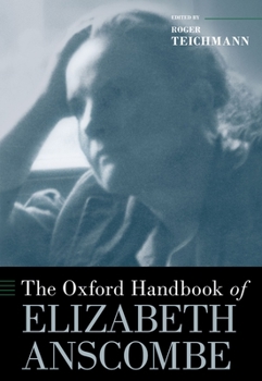 Hardcover The Oxford Handbook of Elizabeth Anscombe Book