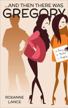 ...And Then There Was Gregory