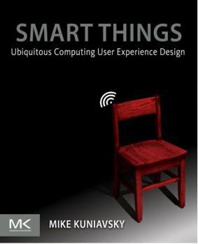 Paperback Smart Things: Ubiquitous Computing User Experience Design Book