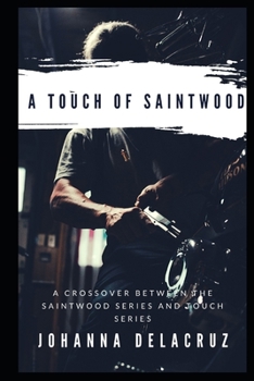 Paperback A Touch Of Saintwood Book