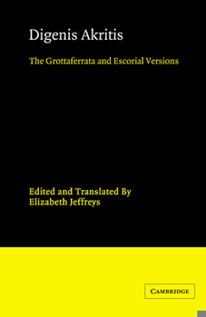 Paperback Digenis Akritis: The Grottaferrata and Escorial Versions Book