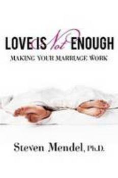 Paperback Love is not enough: Making your marriage work Book