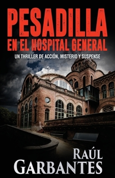 Paperback Pesadilla en el Hospital General [Spanish] Book