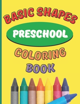 Paperback Basic Shapes Preschool Coloring Book: Core Shapes Coloring Book