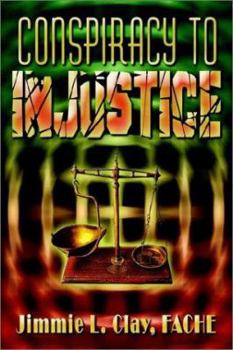 Paperback Conspiracy to Injustice Book