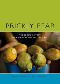 Paperback Prickly Pear: A Social History of a Plant in the Eastern Cape Book