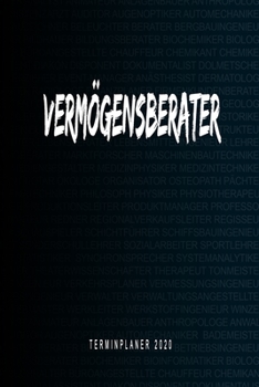 Paperback Verm?gensberater - Terminplaner 2020: Kalender und Organisator f?r Verm?gensberater. Terminkalender, Taschenkalender, Wochenplaner, Jahresplaner, Kale [German] Book
