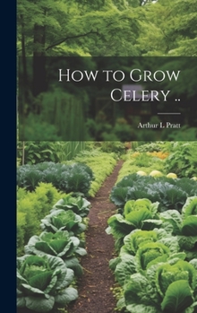 Hardcover How to Grow Celery .. Book