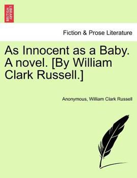 Paperback As Innocent as a Baby. a Novel. [By William Clark Russell.] Book