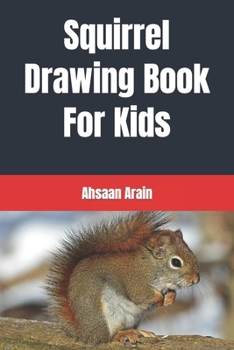 Paperback Squirrel Drawing Book For Kids Book