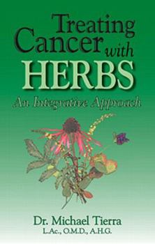 Paperback Treating Cancer with Herbs: An Integrative Approach Book