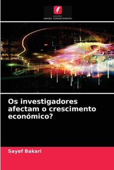 Paperback Os investigadores afectam o crescimento económico? [Portuguese] Book