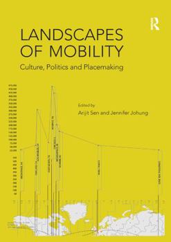 Paperback Landscapes of Mobility: Culture, Politics, and Placemaking Book