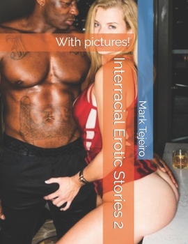 Paperback Interracial Erotic Stories 2: With pictures! Book