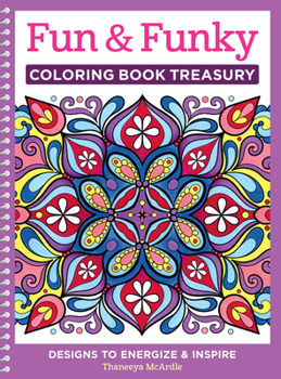 Paperback Fun & Funky Coloring Book Treasury: Designs to Energize and Inspire Book