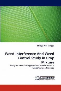 Paperback Weed Interference and Weed Control Study in Crop Mixture Book