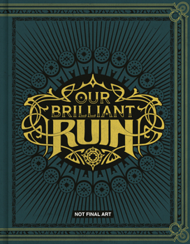 Our Brilliant Ruin TTRPG Rulebook (Our Brilliant Ruin: Horror at Crane Mansion)