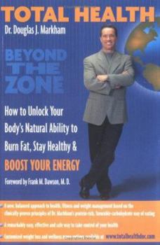 Paperback Total Health: How to Unlock Your Body's Natural Ability to Burn Fat, Stay Healthy & Boost Your Energy Book