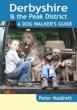 Paperback Derbyshire & the Peak District - A Dog Walker's Guide Book