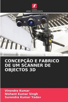 Concepção E Fabrico de Um Scanner de Objectos 3D (Portuguese Edition)